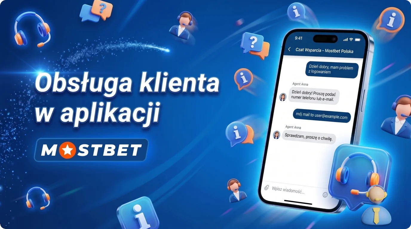 Wsparcie dla graczy w aplikacji mobilnej Mostbet w Polsce
