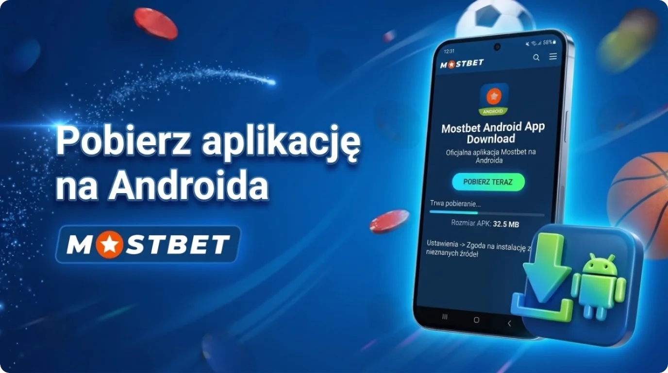 Pobieranie aplikacji Mostbet w Polsce na urządzenia z systemem Android