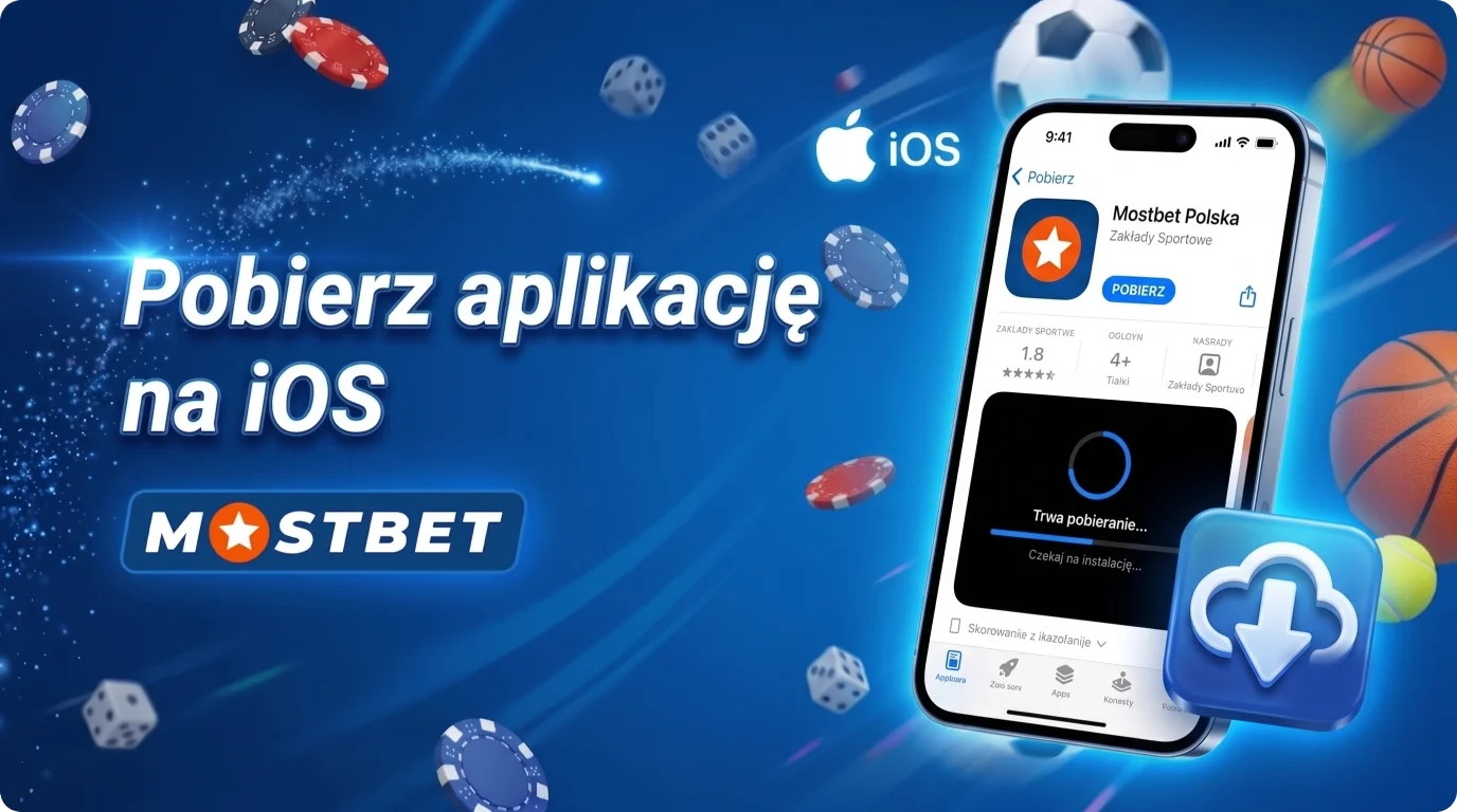 Pobieranie aplikacji Mostbet w Polsce na urządzenia z systemem iOS