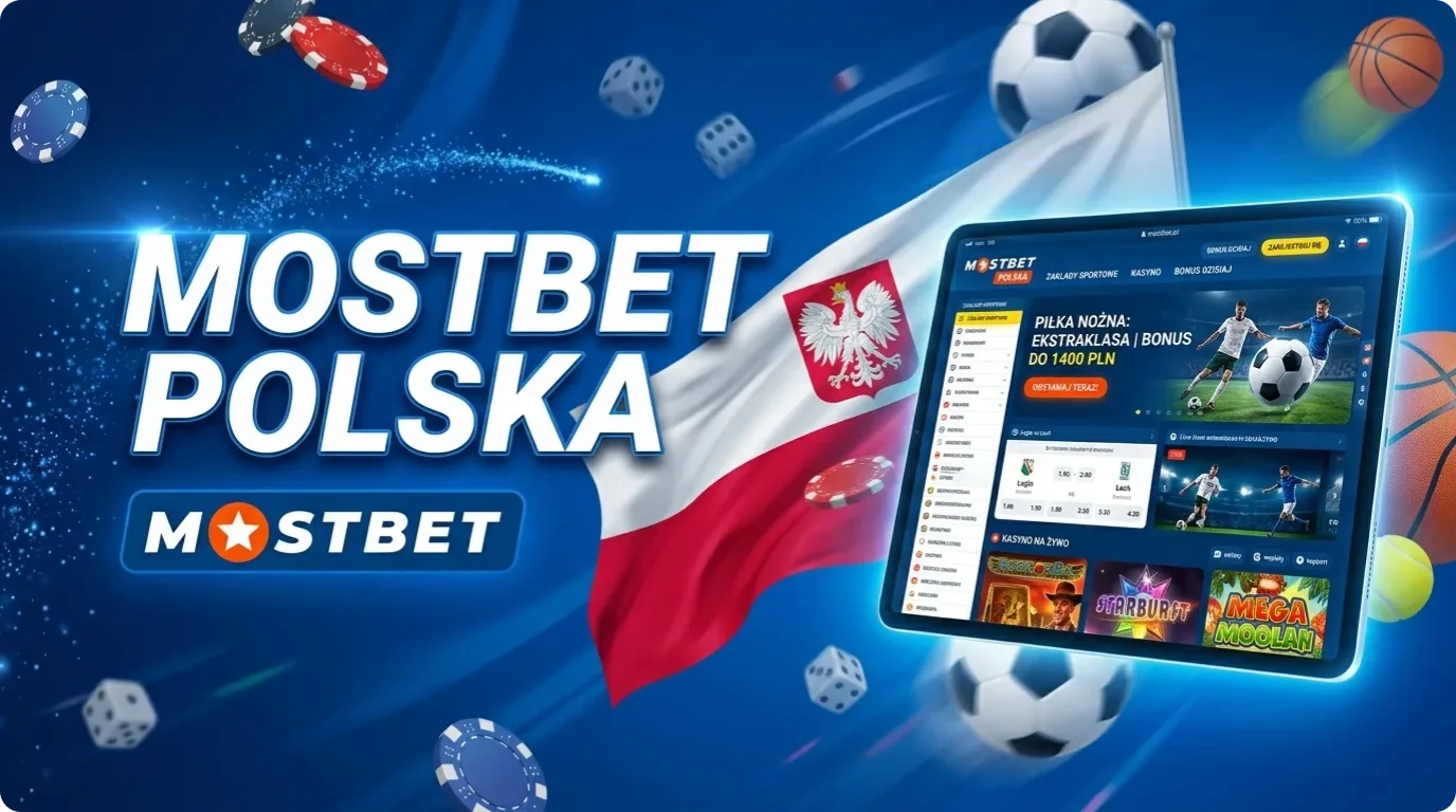 Platforma zakładów sportowych i kasyna Mostbet w Polsce