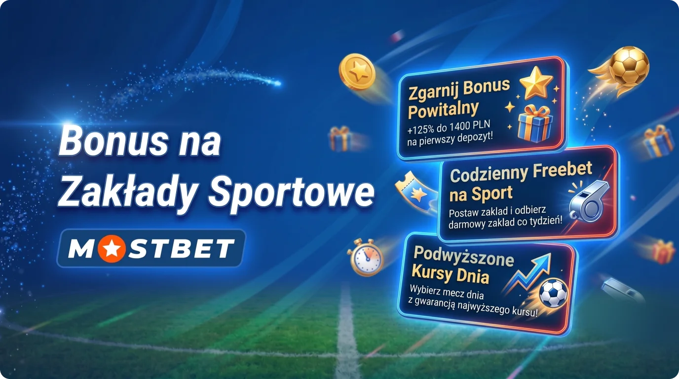 Bonusy na zakłady sportowe w Mostbet w Polsce